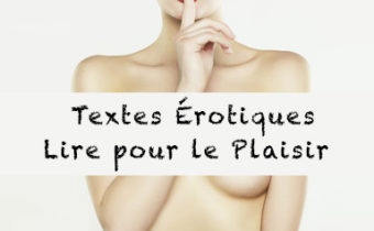Textes Erotiques pour le Plaisir