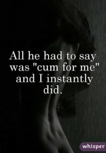 all he had to say was cum for me