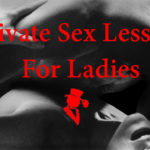 Private sex lessons for ladies
