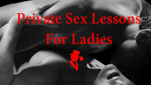 Private sex lessons for ladies