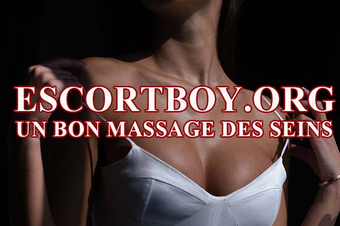 un bon massage des seins - escort boy paris
