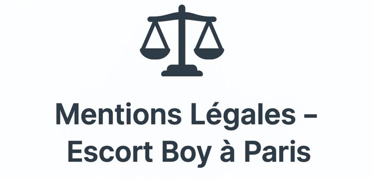 Mentions légales du site Jean Escort Boy à Paris